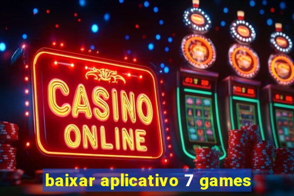 baixar aplicativo 7 games